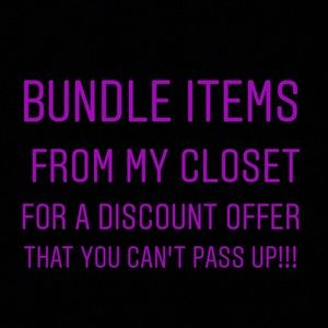 Bundle items!! CLOSET CLEAR OUT